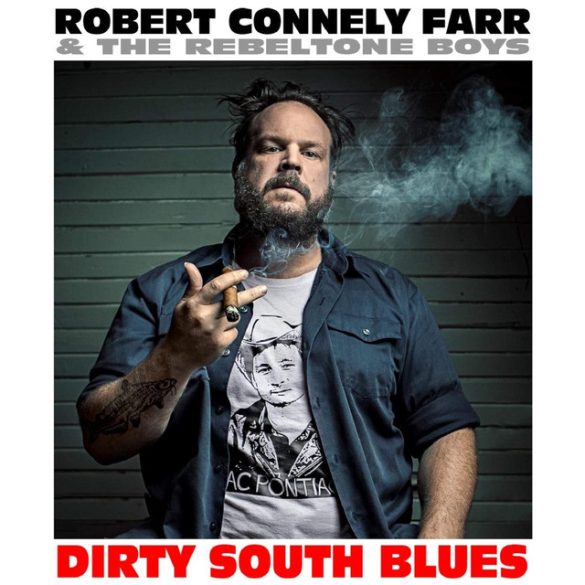 Robert-Connely-Farr-Dirty-South-Blues-on-Indie-Music-Reviews-IMR